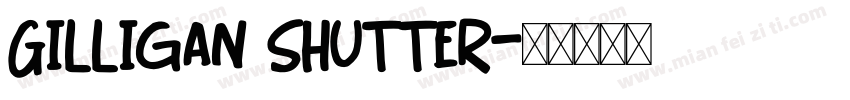 Gilligan shutter字体转换